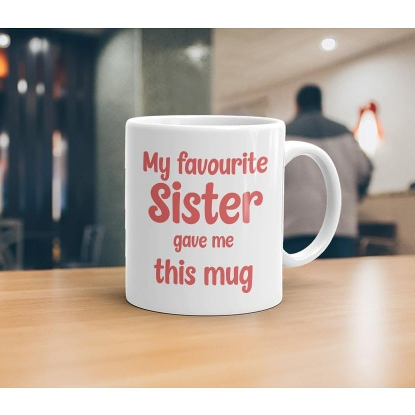 My Favorite Sister Gave Me Thi - огляд і ціна Coffee Tea With Me